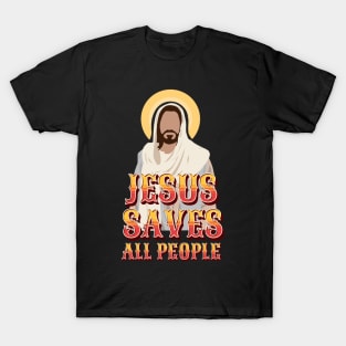 Jesus Saves All People T-Shirt